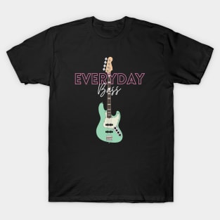 Everyday Bass Bass Guitar T-Shirt